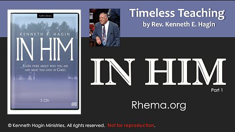"IN HIM" | Rev. Kenneth E. Hagin | pt.1