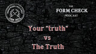 Your "truth" vs The Truth