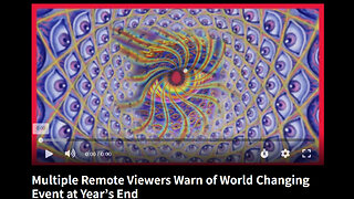 Multiple Remote Viewers Warn of World Changing Event at Year’s End