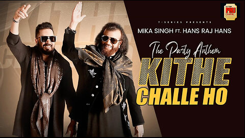 KITHE CHALLE HO (Official Video) | MIKA SINGH | HANS RAJ HANS | Latest Punjabi Songs 2023