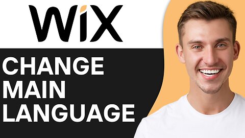 HOW TO CHANGE MAIN LANGUAGE ON WIX