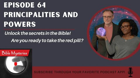 Bible Mysteries Podcast: Episode 64 - Principalities and Powers