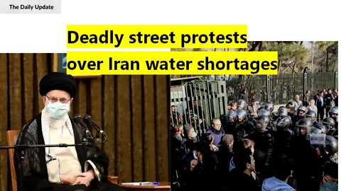 Deadly street protests over Iran water shortages | The Daily Update