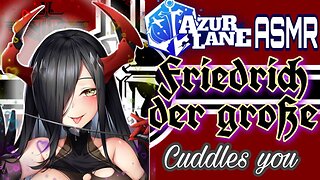 Mommy Friedrich der Grosse Cuddles you Azur Lane ASMR Roleplay English