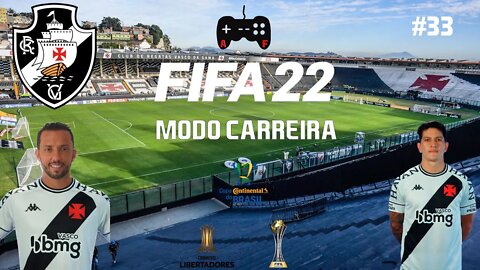 FIFA 22 MODO CARREIRA COM O VASCO! TEMPORADA NOVA + CAMPEONATO CARIOCA ⚽#33