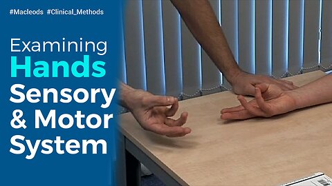 Examination of Hands - Motor & Sensory System
