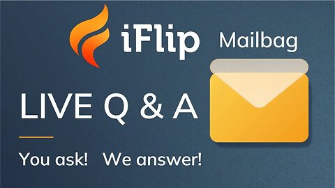 LIVE Q&A from iFlip Mailbag April 2023