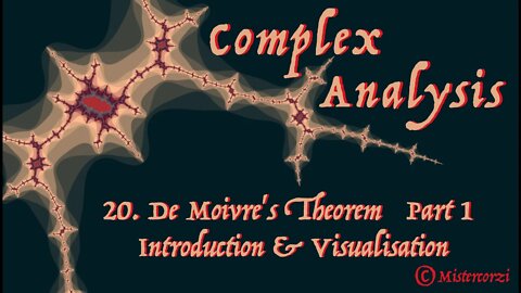 20 De Moivre's Theorem Part 1 (Introduction & Visualisation)
