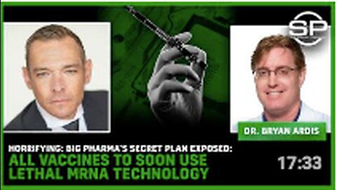 HORRIFYING: Big Pharma’s Secret Plan EXPOSED: All Vaccines To Soon Use LETHAL mRNA Technology