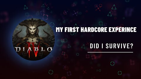 Diablo 4 - My First Hardcore Experience!