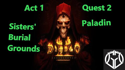 Diablo 2 Resurrected - Walkthrough - Sisters' Burial Grounds - Act 1 Quest 2 - (ep2)