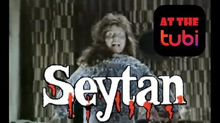 AT THE TUBI #1: "SEYTAN" AKA "THE TURKISH EXORCIST"