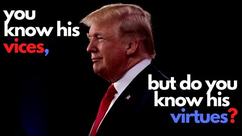 Trump's Virtues - Tom Klingenstein