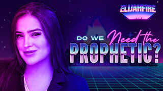 ElijahFire: Ep. 215 – JULIE LOPEZ “DO WE NEED THE PROPHETIC?”