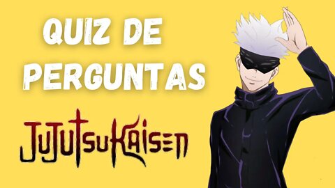 Quiz de Perguntas de Jujutsu Kaisen | 13 Perguntas de Jujutsu Kaisen | Anime Quiz