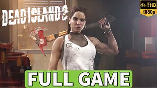 DEAD ISLAND 2 | FULL GAME | FULL HD 1080p