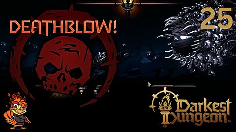 So You're Telling Me There's A Chance...So Incredibly Close - Darkest Dungeon 2 - Episode 25