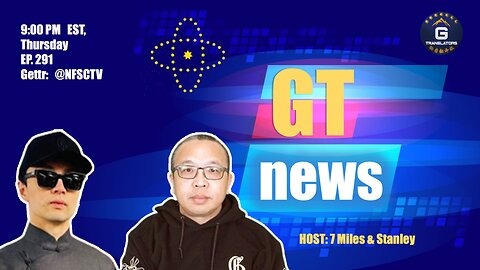 7/27/2023 GT-News EP#291 | Qin Gang ousted, Wang Shaojun’s death, & organ harvesting