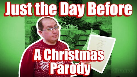 Just The Day Before (Parody)
