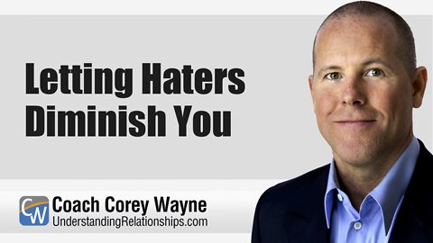 Letting Haters Diminish You