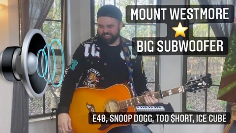 BIG SUBWOOFER - MOUNT WESTMORE (COVEr) E-40, Snoop Dogg, Too $hort, Ice Cube
