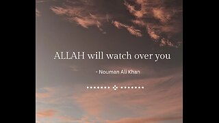 Allah SWT Will watch over you- Nouman Ali khan