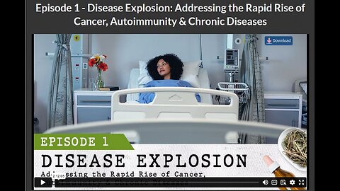 CANCER SECRETS-EPISODE 1- Disease Explosion: Addressing the Rapid Rise of Cancer, Autoimmunity & Chronic Diseases