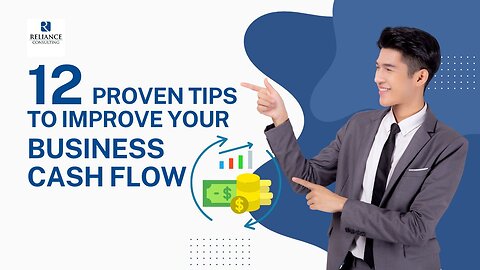 12 Proven Tips to Improve Your Business Cash Flow