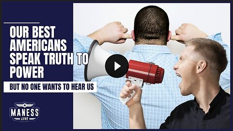 Our Best Americans Speak Truth To Power – But No One Wants To Hear Us | The Rob Maness Show EP 270