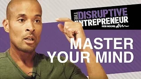 David Goggins on How to Open & Master Your Mind