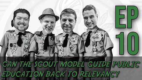 Can the Scout Model Guide Public Education Back to Relevancy | Jeff Whitlow | EP 10