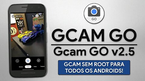 GCAM GO v2.5 COM MODO NOTURNO E HDR FUNCIONANDO! | SEM ROOT | GCAM PARA TODOS OS ANDROIDS!