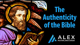 The Authenticity of the Bible: AMS Webcast 531