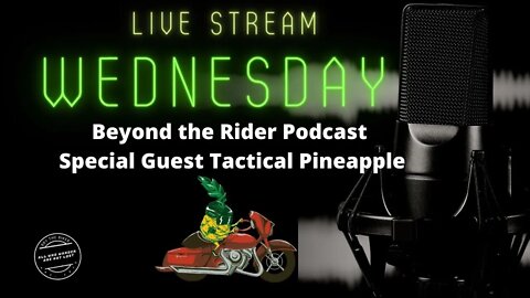 Beyond the Rider Podcast - Special Guest Tactical Pineapple