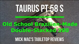 Taurus PT 58 S - 380 Auto Pistol Tabletop Review - Episode #202318