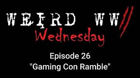 Weird War Wednesday 26 Director's Cut