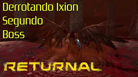 Returnal - Ixion (Como derrotar o segundo chefe)