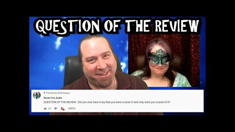 Question of The Review - What toys scared you as a child??