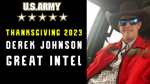 u.s Army - Thanksgiving 2023! Derek Johnson Great Intel