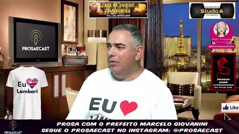 ProsaeCast #37 @prosaecast com a Prefeito Marcelo Giovanini Tacunois