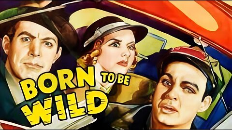 BORN TO BE WILD (1938) Ralph Byrd, Doris Weston & Ward Bond | Action, Comedy, Drama | B&W
