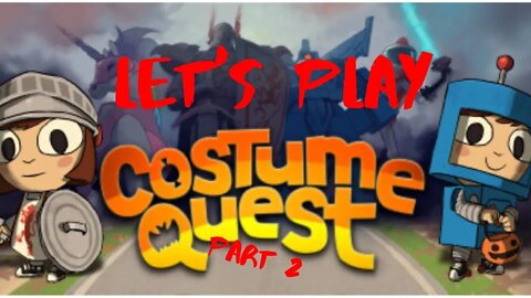 Let's Play - Costume Quest Part 2