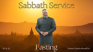 Sabbath Service 2024-02-10 | Fasting |