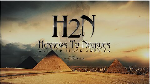HEBREWS TO NEGROES - WAKE UP BLACK AMERICA - (GOT KYRIE IRVING SUSPENDED FROM THE NBA)