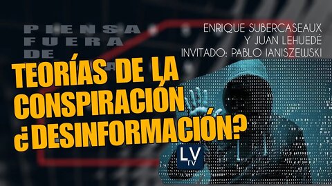 "Teorías de la Conspiración" ¿Desinformación?