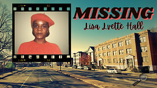 Vanished Without a Trace: The Case of Lisa Lvette Hall