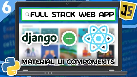 Django & React Tutorial #6 - Material UI Components