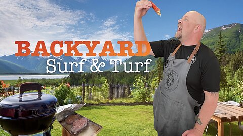Chef Dad's Ultimate Backyard Surf and Turf! | Steak and Lobster Feast