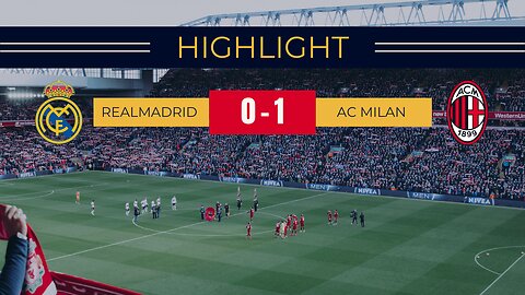 AC Milan vs Real Madrid 1-0 Highlights