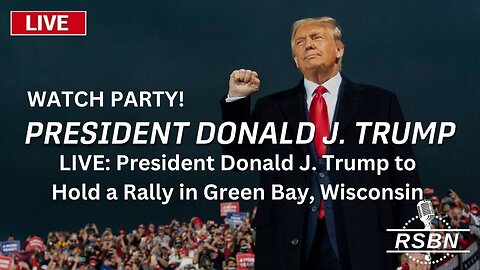 WATCH Party: LIVE: President Donald J. Trump to Hold a Rally in Green Bay, Wisconsin - 4/2/24